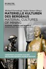 Buchcover Materielle Kulturen des Bergbaus | Material Cultures of Mining