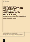 Buchcover Commentary on Aristotle, ›Metaphysics‹ (Books I–III)