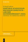 Buchcover Martinus Schoockius: Encomium Surditatis – Lob der Schwerhörigkeit (1650)
