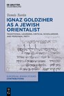 Buchcover Ignaz Goldziher as a Jewish Orientalist