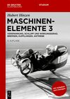 Buchcover Hubert Hinzen: Maschinenelemente / Verspannung, Schlupf und Wirkungsgrad, Bremsen, Kupplungen, Antriebe