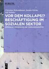 Buchcover Vor dem Kollaps!? Beschäftigung im sozialen Sektor