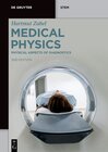 Buchcover Hartmut Zabel: Medical Physics / Physical Aspects of Diagnostics