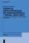 Buchcover Poéticas espectatoriales en Hispanoamérica y Brasil (1800–1847)