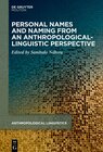 Buchcover Personal Names and Naming from an Anthropological-Linguistic Perspective
