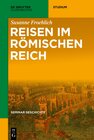 Buchcover Seminar Geschichte / Reisen im Römischen Reich