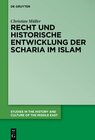 Buchcover Recht und historische Entwicklung der Scharia im Islam