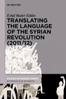 Buchcover Translating the Language of the Syrian Revolution (2011/12)