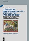 Buchcover Literarische Herrschersakralität – Erzählen von Karl dem Großen