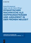 Buchcover Dynastischer Nachwuchs als Hoffnungsträger und Argument in der Frühen Neuzeit