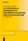 Buchcover A Typological Approach to Grammaticalization and Lexicalization