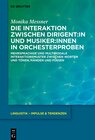 Buchcover Die Interaktion zwischen Dirigent:in und Musiker:innen in Orchesterproben