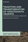 Buchcover Tradition and Transformation of Viśiṣṭādvaita Vedānta