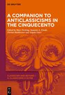 Buchcover A Companion to Anticlassicisms in the Cinquecento