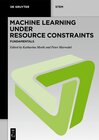 Buchcover Machine Learning under Resource Constraints / Machine Learning under Resource Constraints - Fundamentals