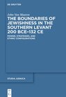 Buchcover The Boundaries of Jewishness in the Southern Levant 200 BCE–132 CE