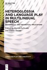 Buchcover Heteroglossia and Language Play in Multilingual Speech