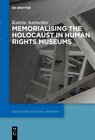 Buchcover Memorialising the Holocaust in Human Rights Museums