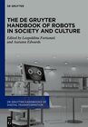 Buchcover The De Gruyter Handbook of Robots in Society and Culture