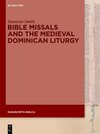 Buchcover Bible Missals and the Medieval Dominican Liturgy