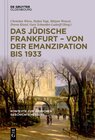 Buchcover Kontexte zur jüdischen Geschichte Hessens / Das jüdische Frankfurt – von der Emanzipation bis 1933