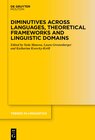 Buchcover Diminutives across Languages, Theoretical Frameworks and Linguistic Domains