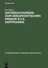 Buchcover Untersuchungen zum serapiontischen Prinzip E.T.A. Hoffmanns