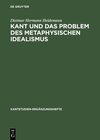 Buchcover Kant und das Problem des metaphysischen Idealismus