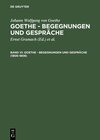 Buchcover Johann Wolfgang von Goethe: Goethe - Begegnungen und Gespräche / 1806-1808