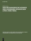 Buchcover Der metaphorische Kosmos der modernen spanischen Lyrik (1936–1956)