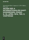 Buchcover Akten des 4. Internationalen Kant-Kongresses: Mainz, 6.–10. April 1974, Teil 3: Vorträge