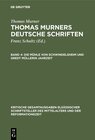 Buchcover Thomas Murner: Thomas Murners deutsche Schriften / Die Mühle von Schwindelsheim und Gredt Müllerin Jahrzeit