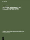 Buchcover Severisches Relief in Palazzo Sacchetti