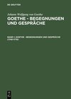 Buchcover Johann Wolfgang von Goethe: Goethe - Begegnungen und Gespräche / 1749-1776
