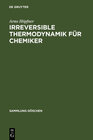 Buchcover Irreversible Thermodynamik für Chemiker