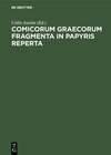 Buchcover Comicorum Graecorum Fragmenta in papyris reperta