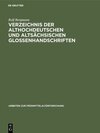 Buchcover Verzeichnis der althochdeutschen und altsächsischen Glossenhandschriften