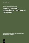 Buchcover Arbeitsmarkt, Verbände und Staat 1918-1933