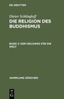 Buchcover Dieter Schlingloff: Die Religion des Buddhismus / Der Heilsweg für die Welt