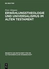 Buchcover Erwählungstheologie und Universalismus im Alten Testament