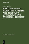 Buchcover Marxist-Leninist 'Scientific Atheism' and the Study of Religion and Atheism in the USSR