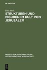 Buchcover Strukturen und Figuren im Kult von Jerusalem