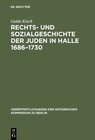 Buchcover Rechts- und Sozialgeschichte der Juden in Halle 1686–1730