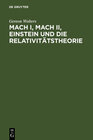 Buchcover Mach I, Mach II, Einstein und die Relativitätstheorie