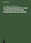 Buchcover Stufendiagnostik und -therapie benigner Magenerkrankungen