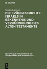 Buchcover Die Frühgeschichte Israels in Bekenntnis und Verkündigung des Alten Testaments