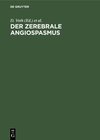 Buchcover Der zerebrale Angiospasmus