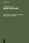 Buchcover Friedrich Nietzsche: Briefwechsel. Abteilung 3 / Briefe von Friedrich Nietzsche Januar 1887 - Januar 1889