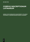Buchcover Corpus inscriptionum Latinarum. Auctarium / Quibus locis inveniantur additamenta titulorum voluminis VI Corporis inscrip