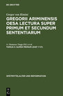 Buchcover Gregor von Rimini: Gregorii Ariminensis OESA Lectura super Primum et Secundum Sententiarum / Super Primum (Dist 7-17)